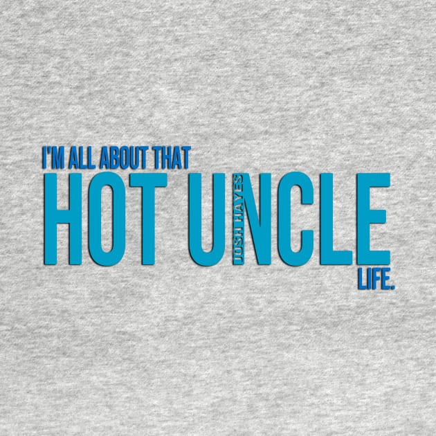 Hot Uncle by EllieMesseMerch